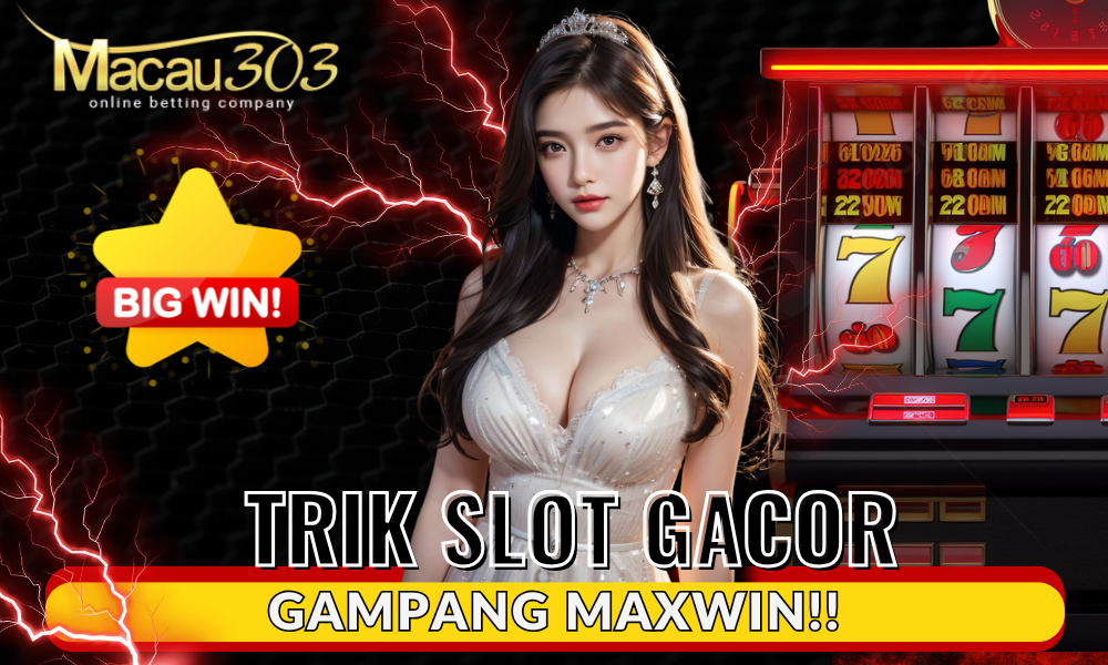 Trik Slot Gacor Gampang Maxwin – Menang Besar!