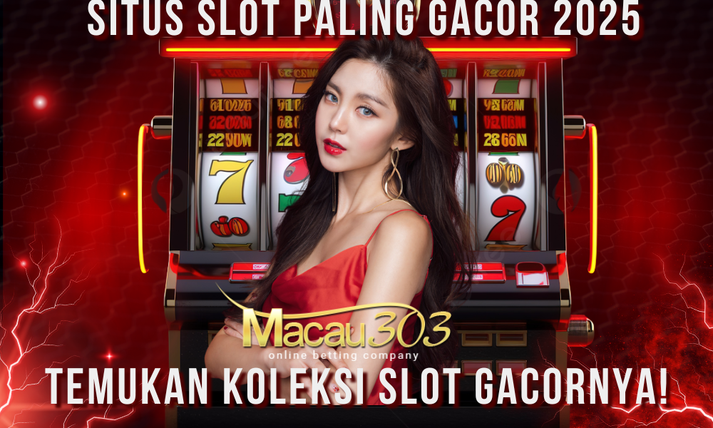 Situs Slot Paling Gacor 2025: Temukan Koleksi Slot Gacornya!